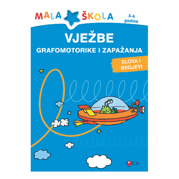 ZBIRKA "VJEŽBE GRAFOMOTORIKE I ZAPAŽANJA" 4-5 FORUM - Vježbe 5-6 god.