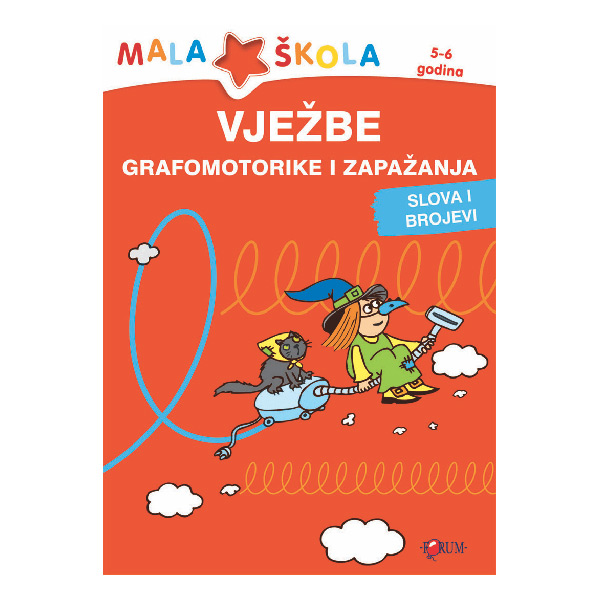 ZBIRKA "VJEŽBE GRAFOMOTORIKE I ZAPAŽANJA" 4-5 FORUM - Vježbe 5-6 god.*